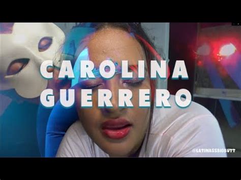 carolina guerrero anal|Carolina Guerrero – Destruccion – Latin Anal Fever (MP4, HD,。